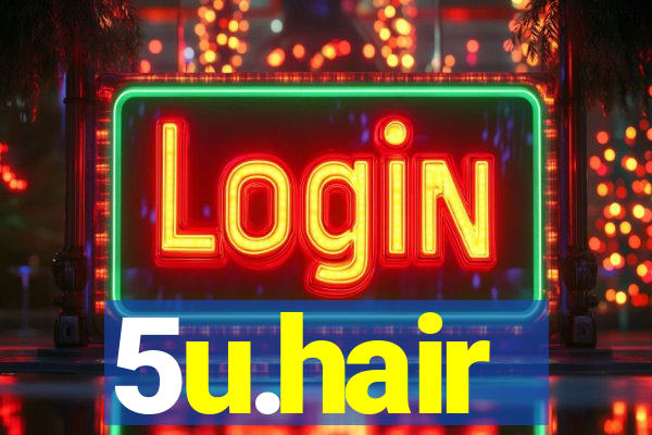 5u.hair