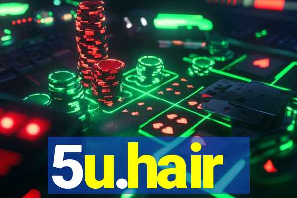 5u.hair