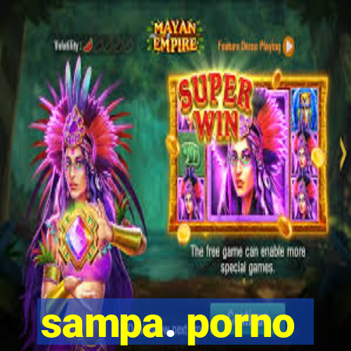 sampa. porno