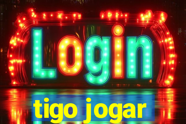 tigo jogar