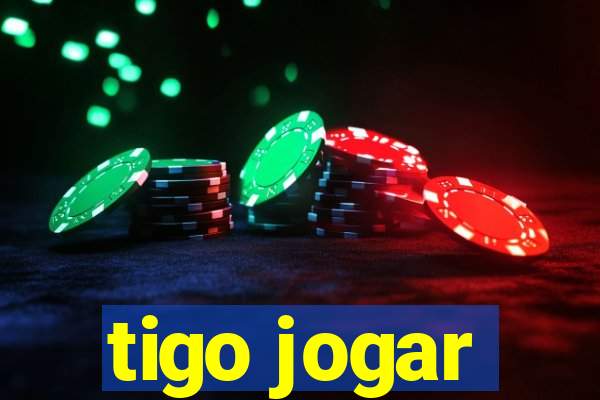 tigo jogar