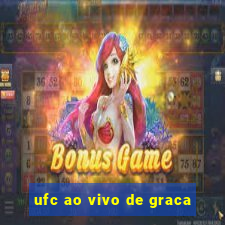 ufc ao vivo de graca