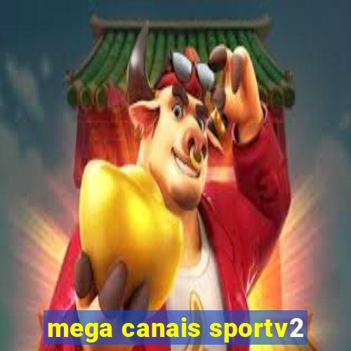 mega canais sportv2