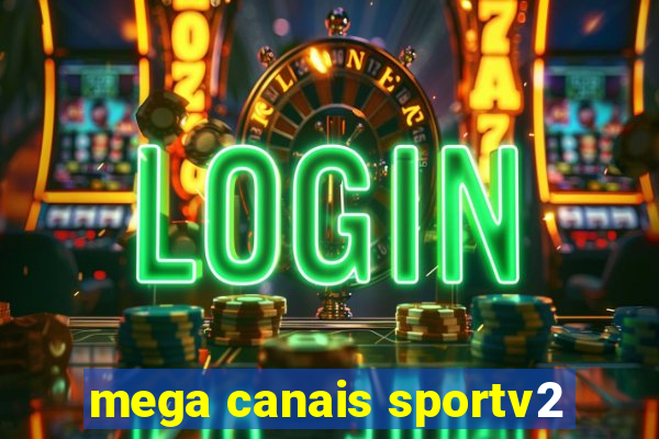 mega canais sportv2