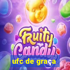 ufc de graça