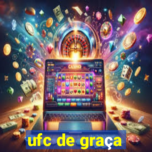 ufc de graça