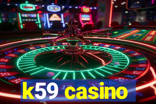 k59 casino