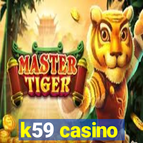 k59 casino