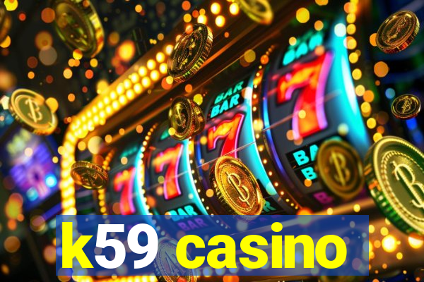 k59 casino