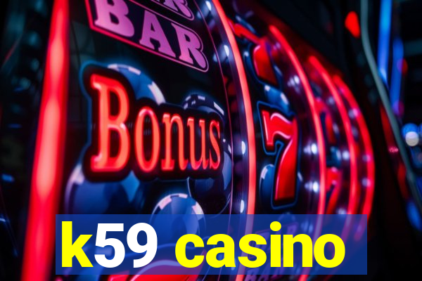 k59 casino