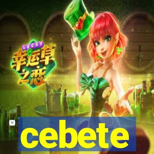 cebete