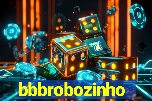 bbbrobozinho