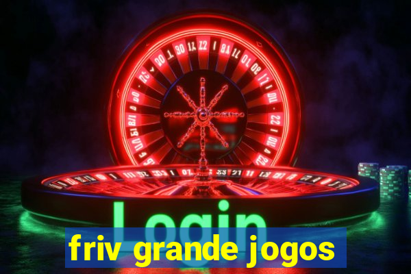 friv grande jogos