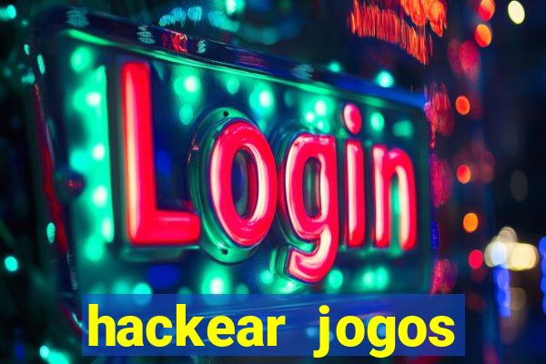 hackear jogos dinheiro infinito