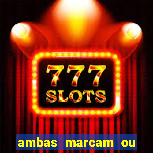 ambas marcam ou mais de 2.5 bet365