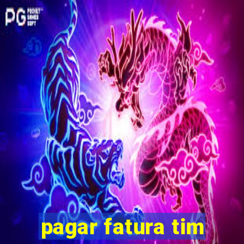 pagar fatura tim