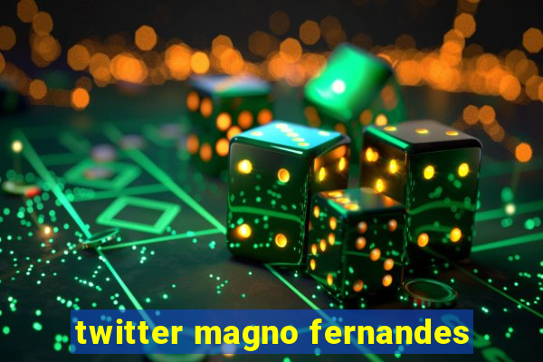 twitter magno fernandes