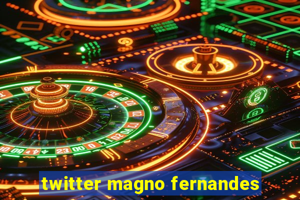 twitter magno fernandes