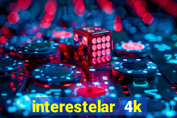 interestelar 4k dublado torrent