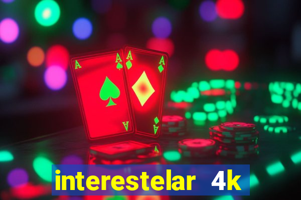 interestelar 4k dublado torrent