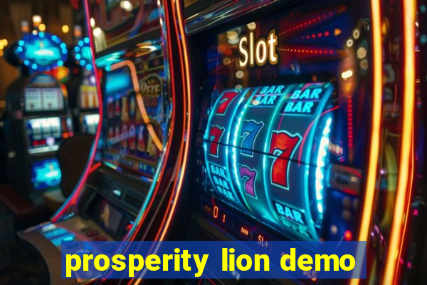 prosperity lion demo