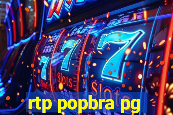 rtp popbra pg