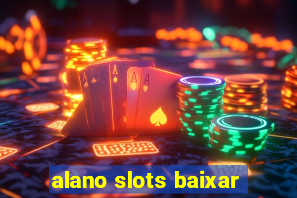 alano slots baixar