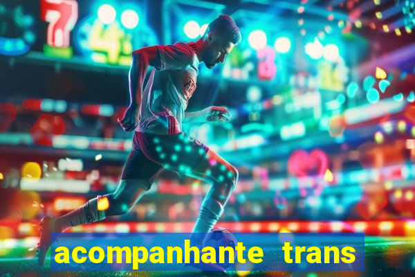 acompanhante trans porto seguro