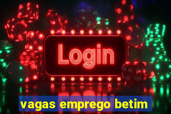 vagas emprego betim