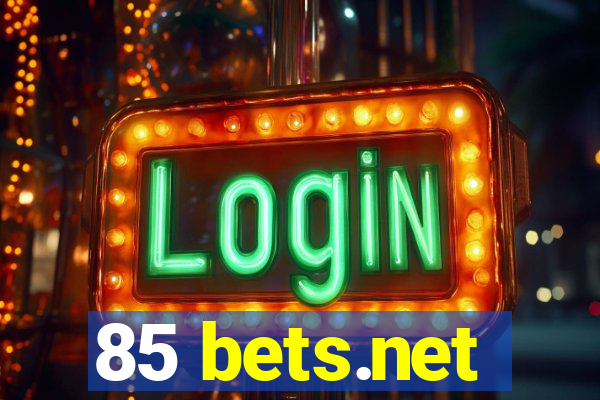 85 bets.net
