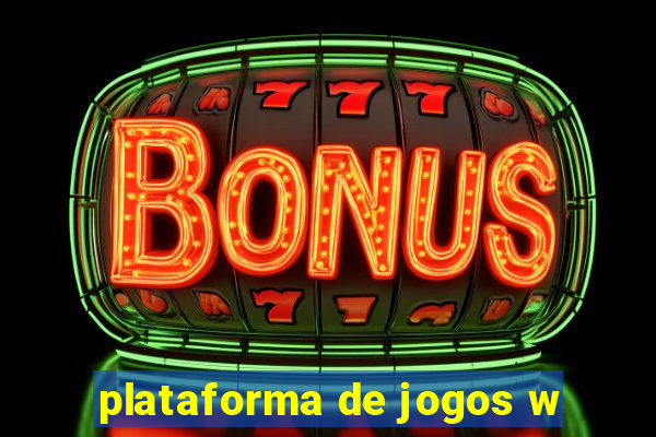 plataforma de jogos w