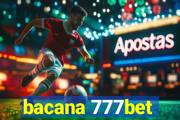 bacana 777bet