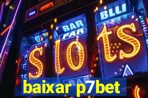 baixar p7bet