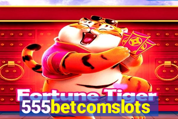 555betcomslots