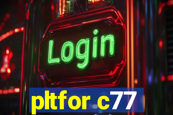 pltfor c77