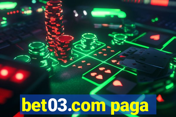 bet03.com paga