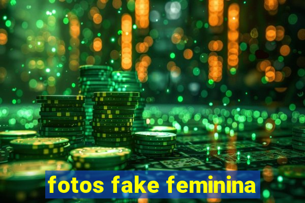 fotos fake feminina