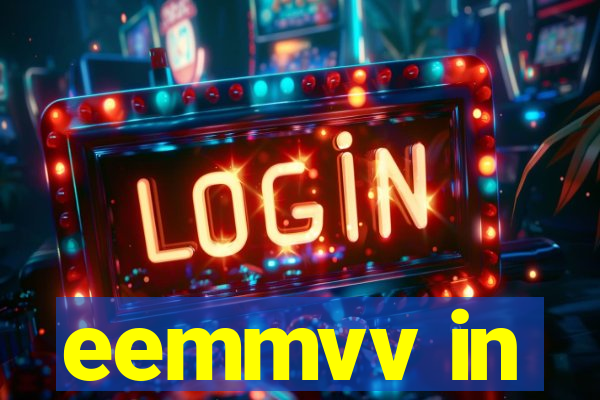 eemmvv in