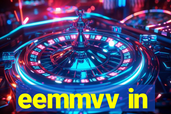 eemmvv in