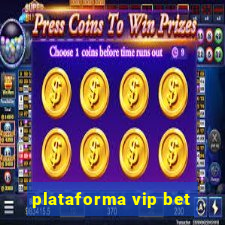 plataforma vip bet