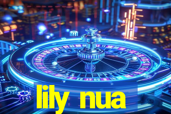 lily nua