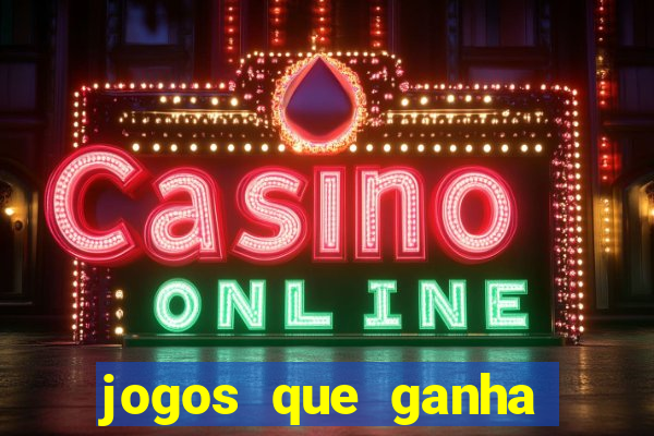 jogos que ganha dinheiro sem pagar nada