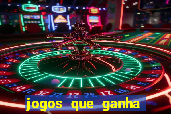 jogos que ganha dinheiro sem pagar nada