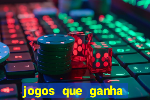 jogos que ganha dinheiro sem pagar nada