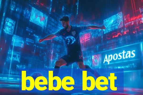 bebe bet