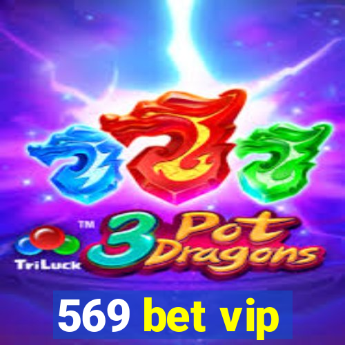 569 bet vip