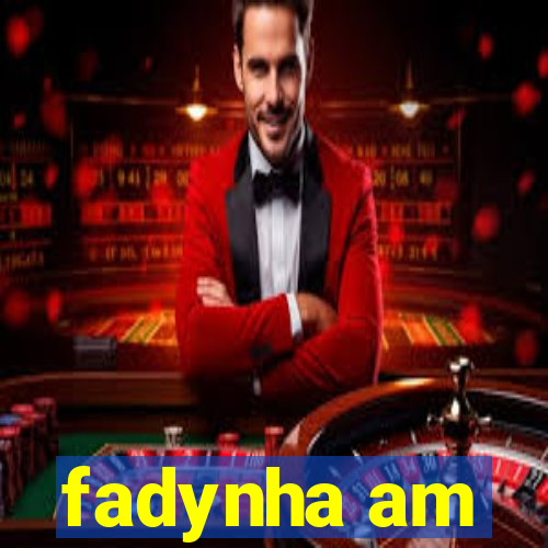 fadynha am