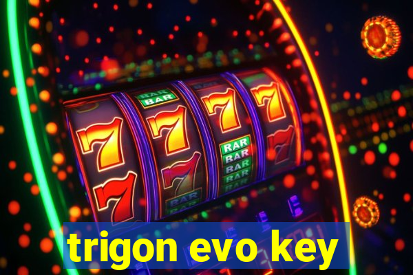 trigon evo key