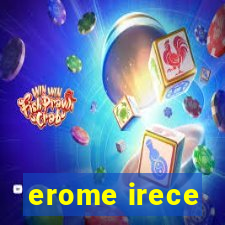 erome irece