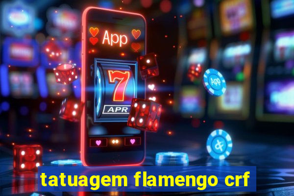 tatuagem flamengo crf